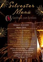 31.12.2025: Silvester Menü im Gasthaus zum Schloss