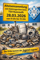 28.03.2026: Alteisensammlung mit Elektroger&auml;ten beim TSV Kunreuth